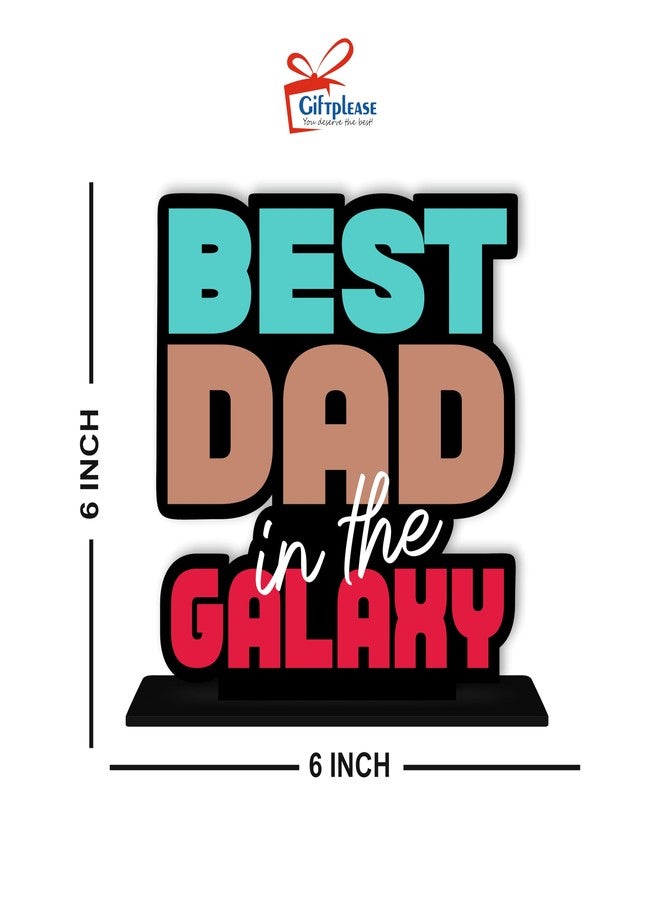 Giftplease Best Dad in The Galaxy Trophy - Gift for Father's Day, Birthday | Wooden Tabletop Gift | 6X6 Inches - Image 5